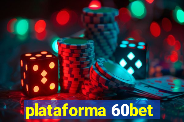 plataforma 60bet